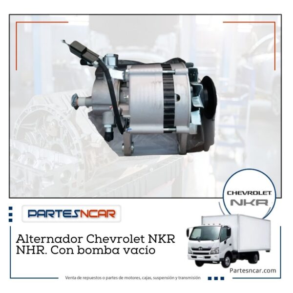 Alternador Chevrolet NKR NHR. Con bomba vacío