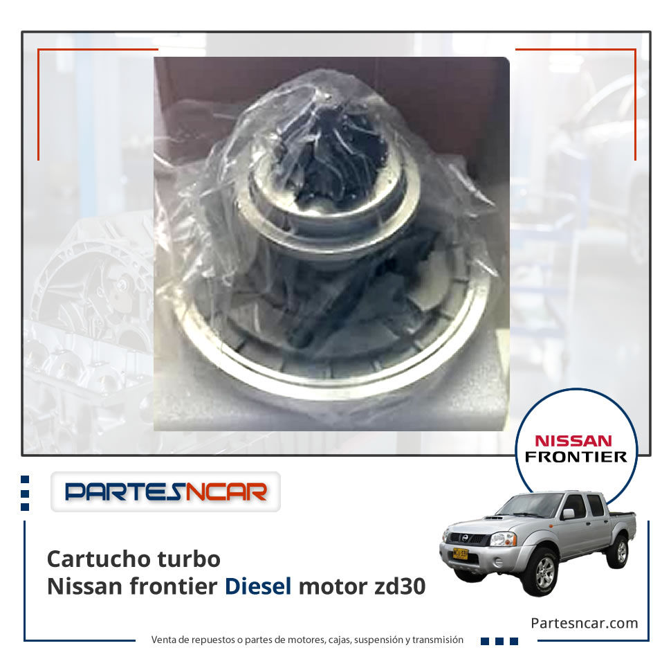 Cartucho turbo Nissan frontier Diesel motor zd30