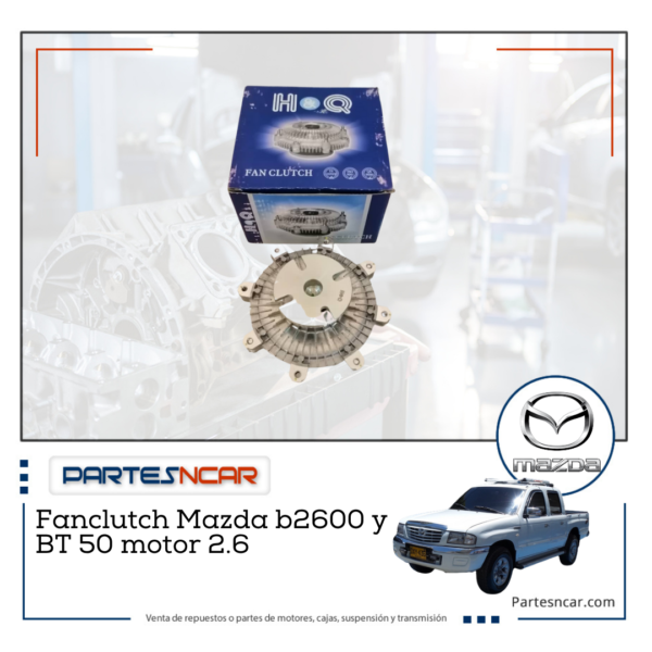 Fanclutch Mazda b 2600 y BT 50 motor 2.6.