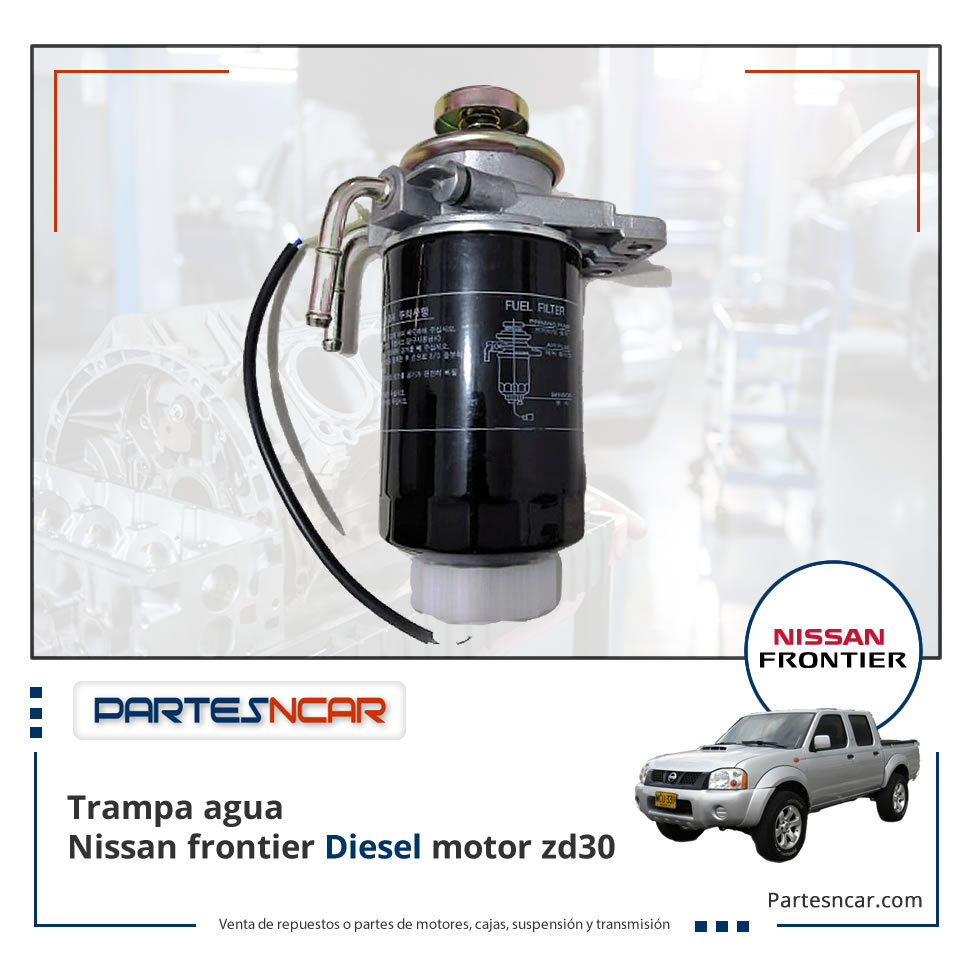 Trampa agua Nissan frontier Diesel motor zd30
